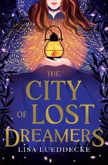 City of Lost Dreamers kaina ir informacija | Knygos paaugliams ir jaunimui | pigu.lt