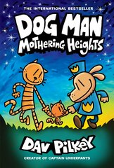 Dog Man 10: Mothering Heights (the new blockbusting international bestseller) kaina ir informacija | Knygos paaugliams ir jaunimui | pigu.lt