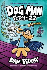 Dog Man 8: Fetch-22 (PB) цена и информация | Книги для подростков и молодежи | pigu.lt