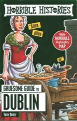 Horrible Histories Gruesome Guides: Dublin цена и информация | Книги для подростков  | pigu.lt