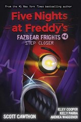 Step Closer (Five Nights at Freddy's: Fazbear Frights #4) kaina ir informacija | Knygos paaugliams ir jaunimui | pigu.lt