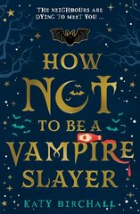 How Not To Be A Vampire Slayer цена и информация | Книги для подростков и молодежи | pigu.lt