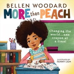 More than Peach Bellen Woodard Original Picture Book kaina ir informacija | Knygos mažiesiems | pigu.lt