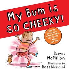 My Bum is So Cheeky! kaina ir informacija | Knygos mažiesiems | pigu.lt