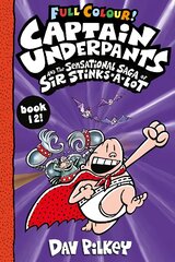 Captain Underpants and the Sensational Saga of Sir Stinks-a-Lot Colour kaina ir informacija | Knygos paaugliams ir jaunimui | pigu.lt
