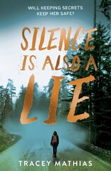 Silence is Also a Lie цена и информация | Книги для подростков и молодежи | pigu.lt