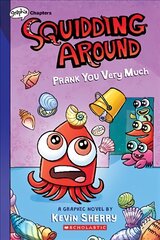 Squidding Around: Prank You Very Much kaina ir informacija | Knygos paaugliams ir jaunimui | pigu.lt
