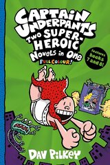 Captain Underpants: Two Super-Heroic Novels in One (Full Colour!) цена и информация | Книги для подростков и молодежи | pigu.lt