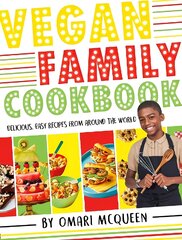 Vegan Family Cookbook - delicious easy recipes from CBBC's Omari McQueen! цена и информация | Книги для подростков и молодежи | pigu.lt