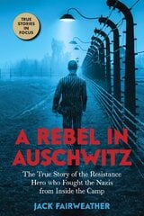 Rebel in Auschwitz kaina ir informacija | Knygos paaugliams ir jaunimui | pigu.lt