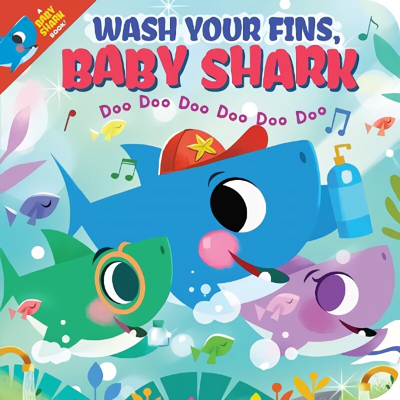 Wash Your Fins, Baby Shark! Doo Doo Doo Doo Doo Doo (BB) kaina ir informacija | Knygos mažiesiems | pigu.lt