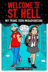 Welcome to St Hell: My trans teen misadventure kaina ir informacija | Knygos paaugliams ir jaunimui | pigu.lt