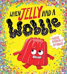 When Jelly Had a Wobble (PB) цена и информация | Книги для малышей | pigu.lt