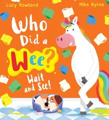 Who Did a Wee? Wait and See! (PB) цена и информация | Книги для малышей | pigu.lt