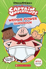 Epic Tales of Captain Underpants: Wedgie Power Guidebook kaina ir informacija | Knygos paaugliams ir jaunimui | pigu.lt