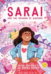 Sarai and the Meaning of Awesome (Sarai #1): Volume 1 цена и информация | Книги для подростков и молодежи | pigu.lt
