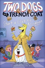 Two Dogs in a Trench Coat Start a Club by Accident цена и информация | Книги для подростков  | pigu.lt