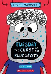 Tuesday - The Curse of the Blue Spots (Total Mayhem #2) цена и информация | Книги для подростков и молодежи | pigu.lt