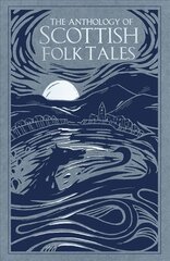 Anthology of Scottish Folk Tales цена и информация | Книги по социальным наукам | pigu.lt