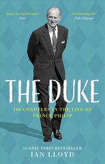 Duke: 100 Chapters in the Life of Prince Philip kaina ir informacija | Biografijos, autobiografijos, memuarai | pigu.lt