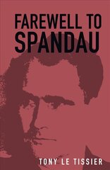 Farewell to Spandau 2nd edition kaina ir informacija | Biografijos, autobiografijos, memuarai | pigu.lt