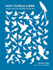 How to Read a Bird: A Smart Guide to What Birds Do and Why 2nd New edition цена и информация | Книги о питании и здоровом образе жизни | pigu.lt