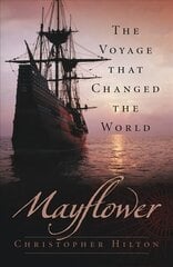 Mayflower: The Voyage that Changed the World 2nd edition kaina ir informacija | Kelionių vadovai, aprašymai | pigu.lt