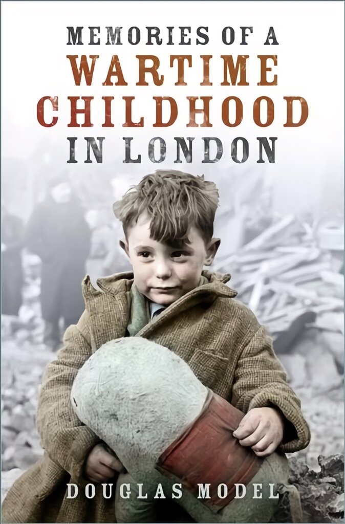 Memories of a Wartime Childhood in London цена и информация | Istorinės knygos | pigu.lt