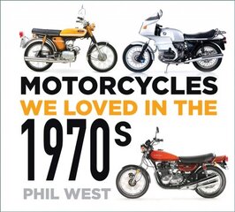 Motorcycles We Loved in the 1970s kaina ir informacija | Kelionių vadovai, aprašymai | pigu.lt