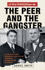 Peer and the Gangster: A Very British Cover-up 2nd edition цена и информация | Исторические книги | pigu.lt