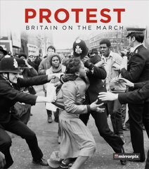 Protest: Britain on the March kaina ir informacija | Istorinės knygos | pigu.lt