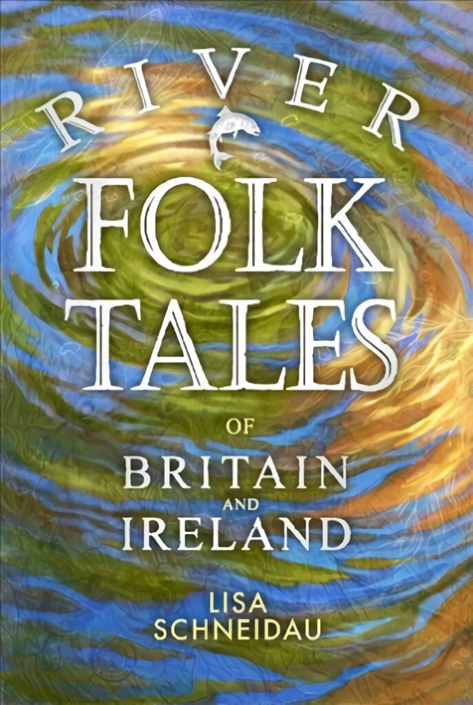 River Folk Tales of Britain and Ireland цена и информация | Fantastinės, mistinės knygos | pigu.lt
