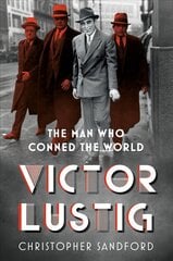 Victor Lustig: The Man Who Conned the World цена и информация | Биографии, автобиографии, мемуары | pigu.lt
