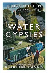 Water Gypsies: A History of Life on Britain's Rivers and Canals kaina ir informacija | Kelionių vadovai, aprašymai | pigu.lt