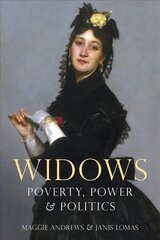 Widows: Poverty, Power and Politics kaina ir informacija | Istorinės knygos | pigu.lt
