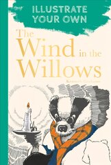 Wind in the Willows: Illustrate Your Own kaina ir informacija | Knygos apie sveiką gyvenseną ir mitybą | pigu.lt