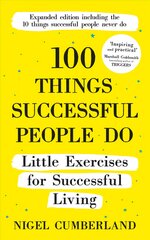 100 Things Successful People Do: Little Exercises for Successful Living kaina ir informacija | Saviugdos knygos | pigu.lt