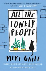 All The Lonely People: From the Richard and Judy bestselling author of Half a World Away comes a warm, life-affirming story - the perfect read for these times kaina ir informacija | Fantastinės, mistinės knygos | pigu.lt