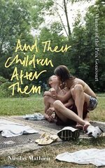 And Their Children After Them: 'A page-turner of a novel' New York Times цена и информация | Фантастика, фэнтези | pigu.lt