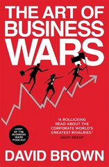 Art of Business Wars: Battle-Tested Lessons for Leaders and Entrepreneurs from History's Greatest Rivalries kaina ir informacija | Ekonomikos knygos | pigu.lt