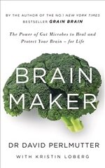 Brain Maker: The Power of Gut Microbes to Heal and Protect Your Brain - for Life цена и информация | Самоучители | pigu.lt