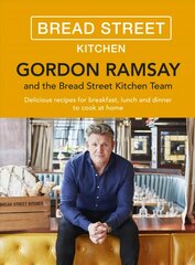 Gordon Ramsay Bread Street Kitchen: Delicious recipes for breakfast, lunch and dinner to cook at home цена и информация | Книги рецептов | pigu.lt