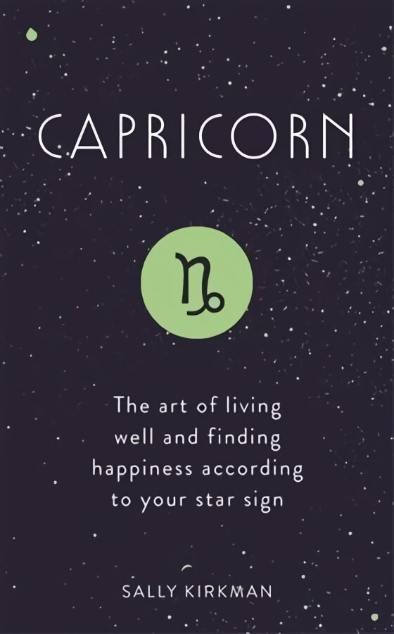 Capricorn: The Art of Living Well and Finding Happiness According to Your Star Sign kaina ir informacija | Saviugdos knygos | pigu.lt