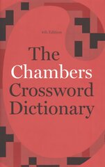 Chambers Crossword Dictionary, 4th Edition 4th Revised edition цена и информация | Книги о питании и здоровом образе жизни | pigu.lt