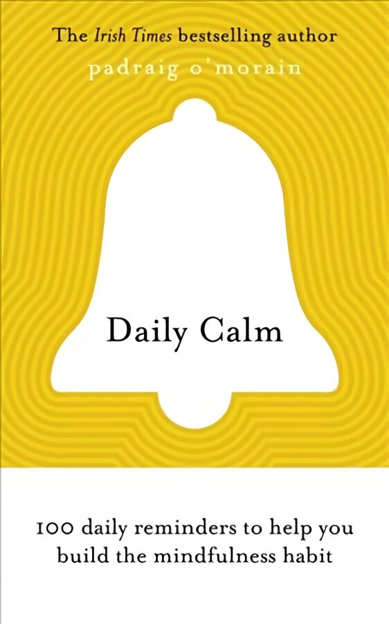 Daily Calm: 100 daily reminders to help you build the mindfulness habit цена и информация | Saviugdos knygos | pigu.lt