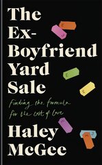 Ex-Boyfriend Yard Sale: From the creator of the Edinburgh Festival sell out hit AGE IS A FEELING цена и информация | Биографии, автобиогафии, мемуары | pigu.lt