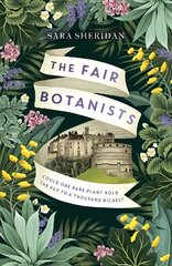 Fair Botanists: Could one rare plant hold the key to a thousand riches? цена и информация | Фантастика, фэнтези | pigu.lt