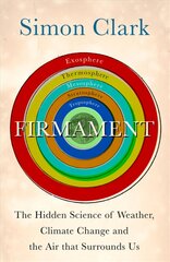 Firmament: The Hidden Science of Weather, Climate Change and the Air That Surrounds Us kaina ir informacija | Socialinių mokslų knygos | pigu.lt