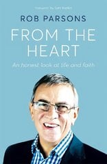 From the Heart: An honest look at life and faith kaina ir informacija | Dvasinės knygos | pigu.lt