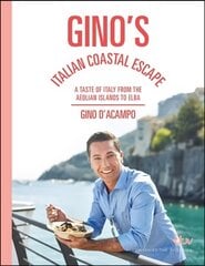 Gino's Italian Coastal Escape: A Taste of Italy from the Aeolian Islands to Elba цена и информация | Книги рецептов | pigu.lt